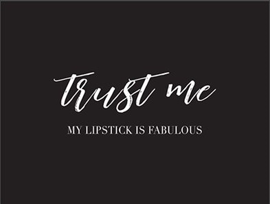 Face Mask Unisex Black Cotton Trust Me My Lipstick Is Fabulous